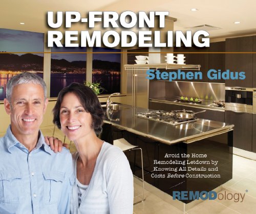 9781595717443: Up Front Remodeling: Avoid the Home Remodeling Letdown by Knowing All Details and Costs Before Construction