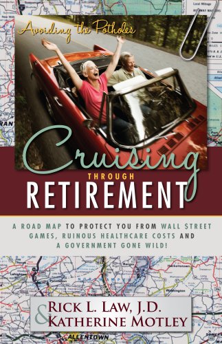 Cruising Through Retirement (9781595718150) by Rick L. Law; J.D.; Katherine Motley