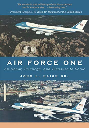 Beispielbild fr Air Force One : An Honor, Privilege, and Pleasure to Serve zum Verkauf von Better World Books