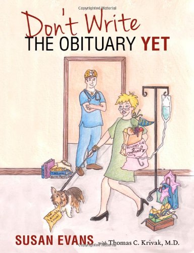 Stock image for Don't Write the Obituary Yet for sale by GF Books, Inc.