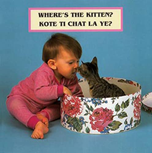 Where's The Kitten? (English/Haitian Creole Bilingual Edition) (Photoflaps) (French and English Edition) [No Binding ] - Cheryl Christian