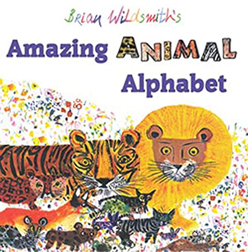 Stock image for Brian Wildsmith's Amazing Animal Alphabet for sale by Blackwell's