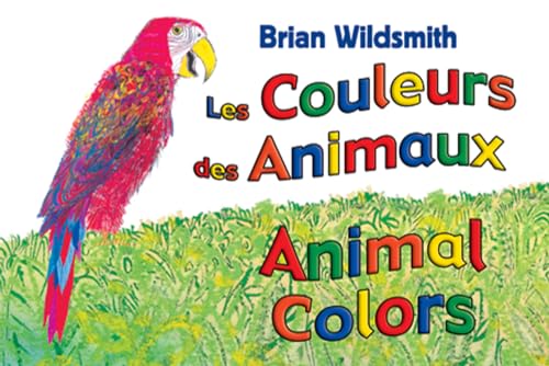 Imagen de archivo de Animal Colors (French/English) (English and French Edition) a la venta por SecondSale