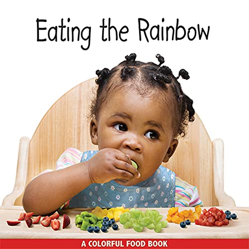 Stock image for Eating the Rainbow: A Colorful Food Book for sale by ThriftBooks-Atlanta