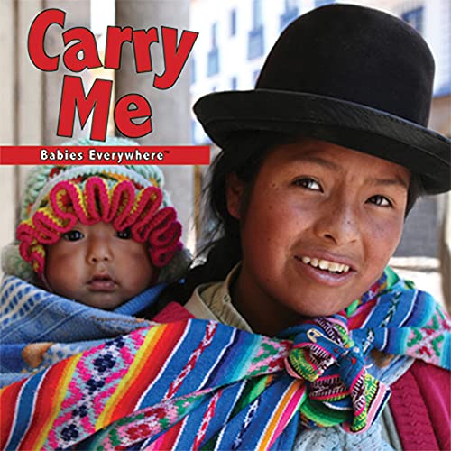 Imagen de archivo de Carry Me (Babies Everywhere) a la venta por Your Online Bookstore