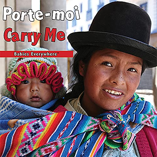 Porte-Moi/Carry Me (Babies Everywhere) (French and English Edition) (9781595722164) by Grossman, Rena D