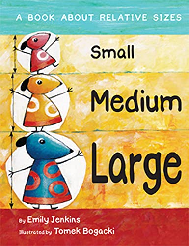 9781595722997: Small Medium Large: A Book Relative Sizes