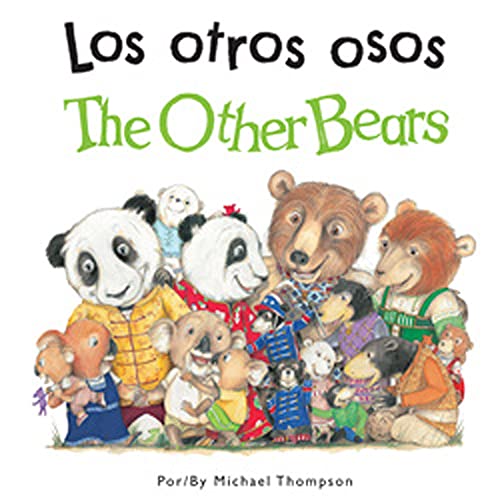 Los otros osos/ The Other Bears (Spanish and English Edition) (9781595726452) by Thompson, Michael
