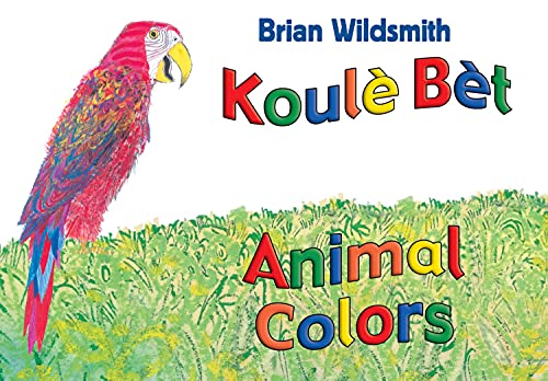 9781595726940: Animal Colors (Haitian Creole/English)