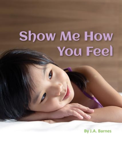 Beispielbild fr Show Me How You Feel : English zum Verkauf von Better World Books