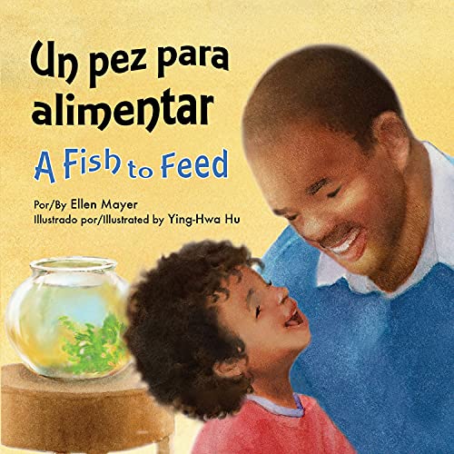 Stock image for Un Pez Para Alimentar / A Fish to Feed (Spanish/English) (Spanish and English Edition) for sale by SecondSale