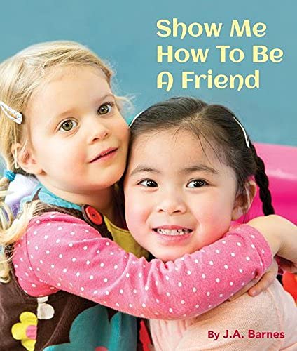 Stock image for Show Me How to Be a Friend for sale by SecondSale