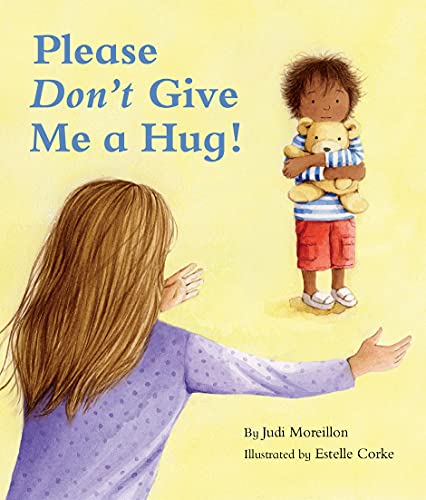 Stock image for Please Don't Give Me a Hug! for sale by Bookmonger.Ltd