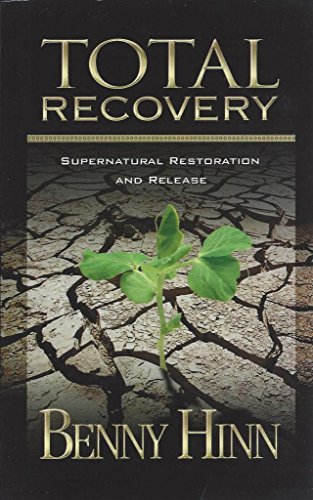 Imagen de archivo de Total Recovery; Supernatural Restoration and Release a la venta por Better World Books