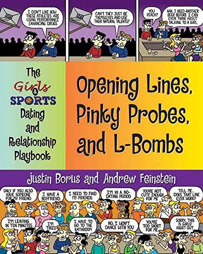 Stock image for Opening Lines, Pinky Probes, and L-Bombs: The Girls Sports Dating and Relationship Playbook for sale by Book Outpost