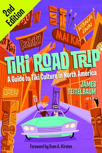 9781595800190: Tiki Road Trip: A Guide to Tiki Culture in North America