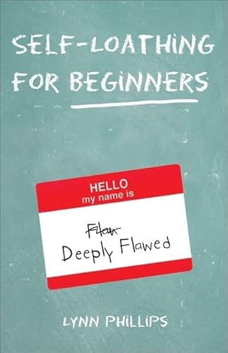 Imagen de archivo de Self-Loathing for Beginners a la venta por Better World Books