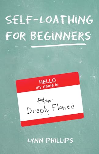 9781595800299: Self-Loathing for Beginners
