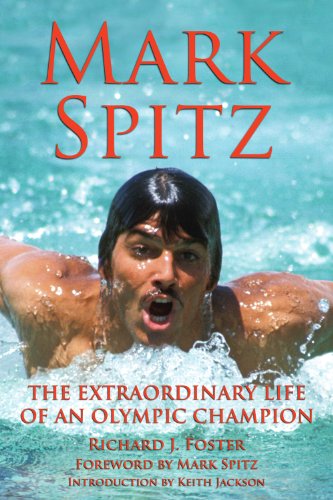 Beispielbild fr Mark Spitz : The Extraordinary Life of an Olympic Champion zum Verkauf von Better World Books