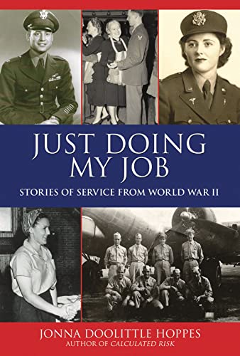 Imagen de archivo de Just Doing My Job: Stories of Service from World War II a la venta por Once Upon A Time Books