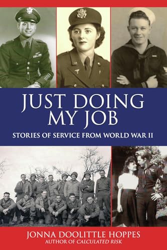 Stock image for Just Doing My Job: Stories of Service from World War II for sale by Once Upon A Time Books
