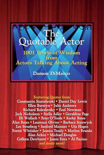 Beispielbild fr The Quotable Actor: 1001 Pearls of Wisdom from Actors Talking About Acting zum Verkauf von Book Outpost