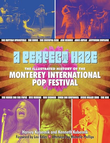 Imagen de archivo de A Perfect Haze : The Illustrated History of the Monterey International Pop Festival a la venta por Better World Books