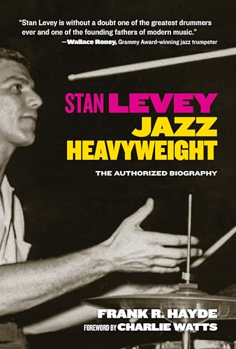 Imagen de archivo de Stan Levey: Jazz Heavyweight a la venta por Goodwill Southern California