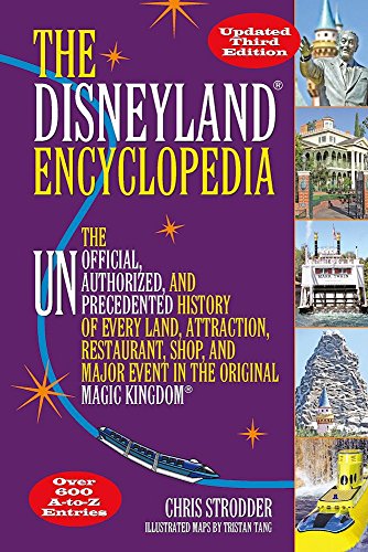 Beispielbild fr The Disneyland Encyclopedia : The Unofficial, Unauthorized, and Unprecedented History of Every Land, Attraction, Restaurant, Shop, and Major Event in the Original Magic Kingdom zum Verkauf von Better World Books