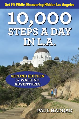 Imagen de archivo de 10,000 Steps a Day in L.A.: 57 Walking Adventures a la venta por Book Outpost