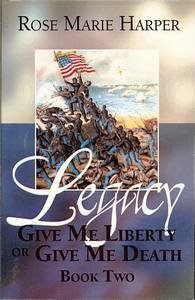 Stock image for Give Me Liberty or Give Me Death [Book Two of the Legacy Trilogy] for sale by BookMarx Bookstore