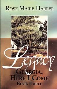 Stock image for Georgia, Here I Come [Book Three of the Legacy Trilogy] [Signed] for sale by BookMarx Bookstore