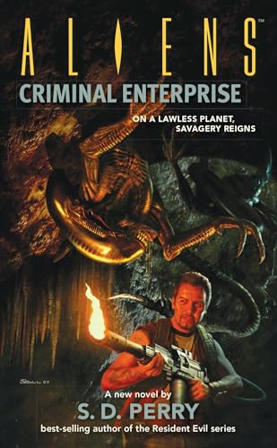 Aliens: Criminal Enterprise (9781595820037) by Perry, S.D.