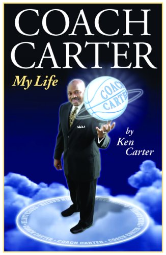 Coach Carter: My Life - Carter, Ken: 9781595820242 - AbeBooks Coach Carter: My Life - Carter, Ken: 9781595820242 - AbeBooks