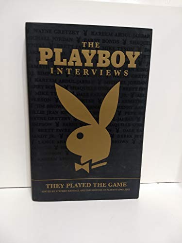 The Playboy Interviews: They Played The Game - The Editors of Playboy Magazine