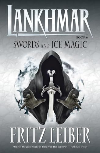 Lankhmar Book 6: Swords and Ice Magic (Adventures of Fafhrd and the Gray Mouser (Dark Horse Books)) (Bk. 6) - Fritz Leiber