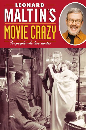 Leonard Maltins Movie Crazy: For People Who Love Movies (9781595821195) by Maltin, Leonard