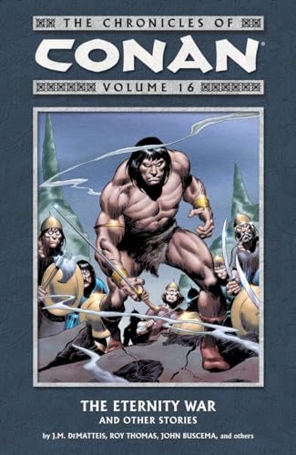 9781595821768: The Chronicles of Conan 16: The Eternity War and Other Stories