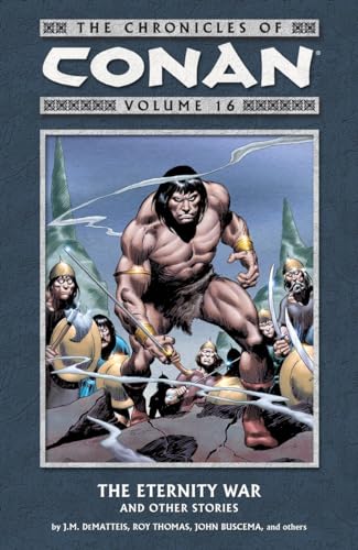 9781595821768: The Chronicles of Conan, Vol. 16: The Eternity War and Other Stories