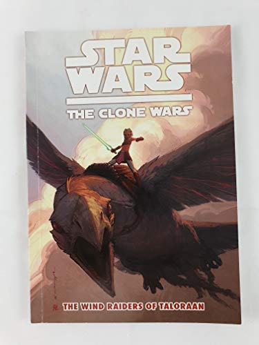 Imagen de archivo de Star Wars: The Clone Wars - The Wind Raiders Of Taloraan a la venta por Off The Shelf