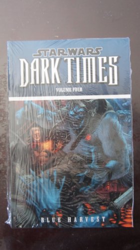Stock image for Star Wars: Dark Times Volume 4 - Blue Harvest for sale by Front Cover Books