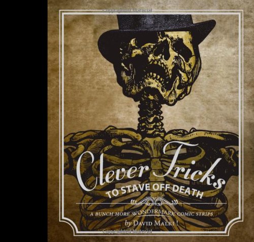 9781595823298: Wondermark: Clever Tricks To Stave Off Death