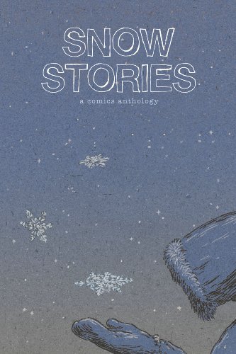 9781595823960: Snow Stories: A Comics Anthology