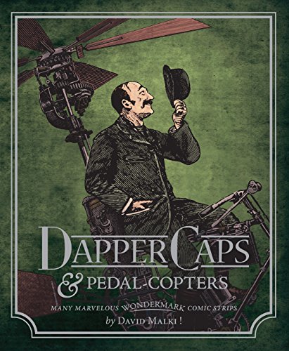 Beispielbild fr Wondermark, Volume 3: Dapper Caps and Pedal-Copters zum Verkauf von Adventures Underground