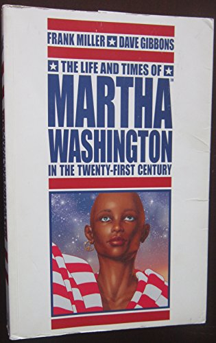 9781595824820: The Life and Times of Martha Washington in the Twenty-first Century