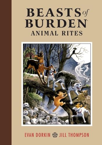 

Beasts of Burden Volume: Animal Rites