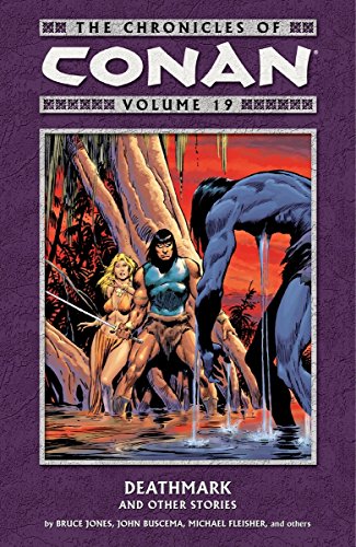 Imagen de archivo de The Chronicles of Conan Volume 19: Deathmark and Other Stories a la venta por Kimmies Collection