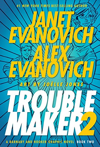 Troublemaker; A Barnaby and Hooker Graphic Novel, Book 2