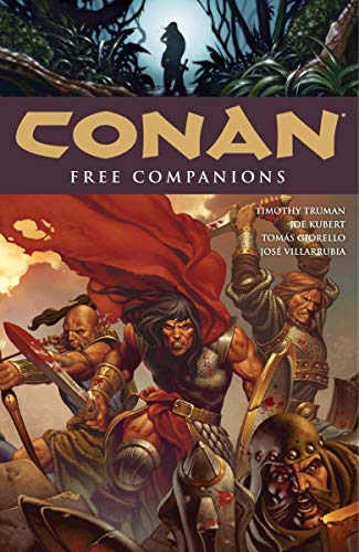 Conan Volume 9: Free Companions TP (9781595825926) by Tim Truman