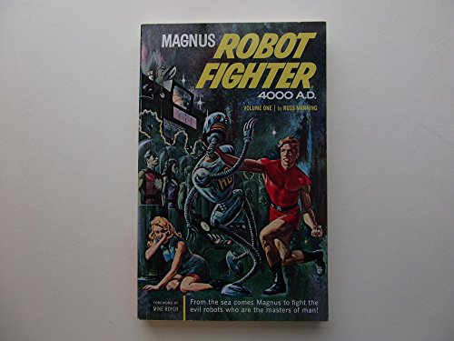 9781595825995: Magnus, Robot Fighter Volume 1: v. 1